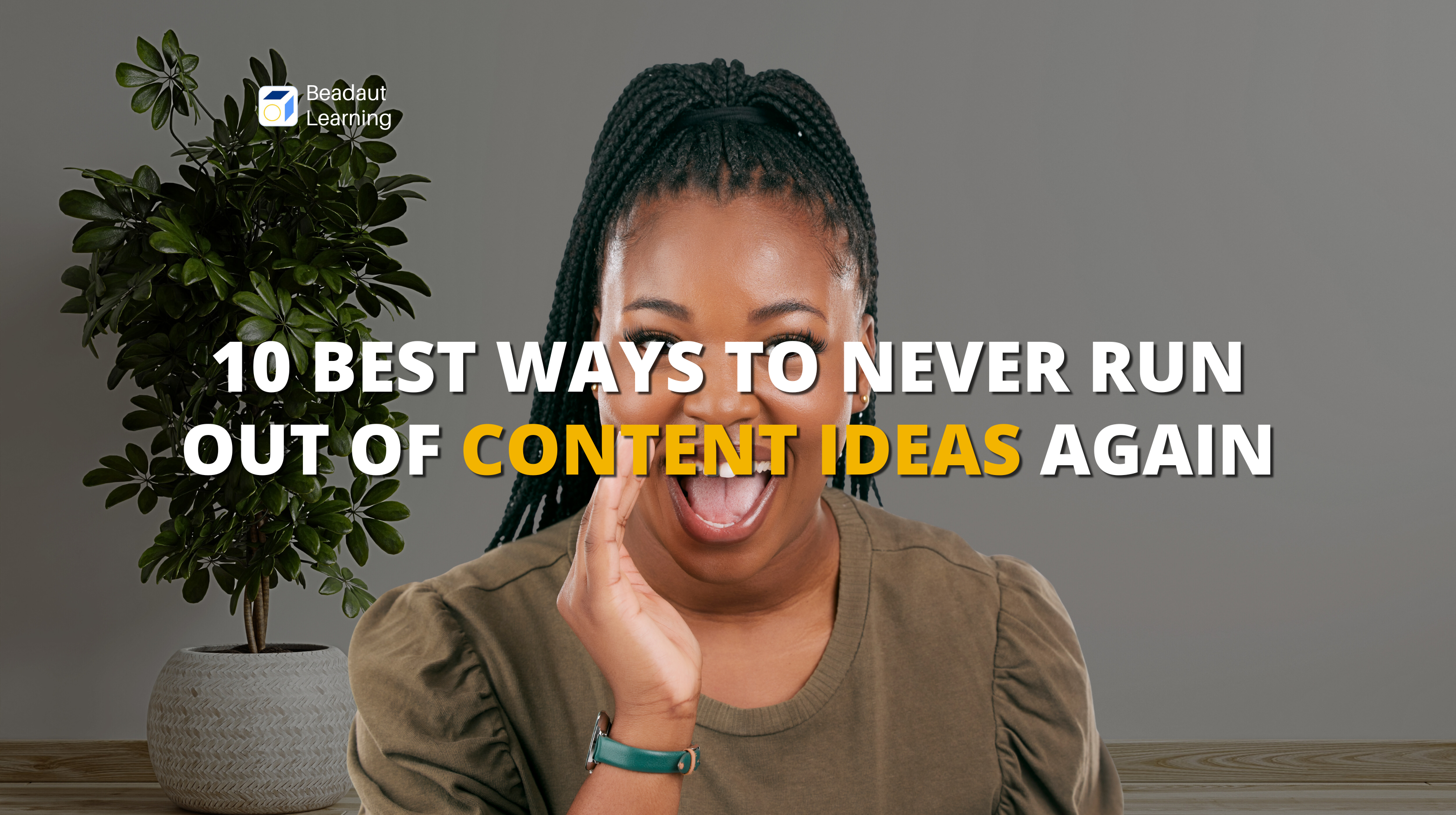 5 Tactics to Make Sure You Never Run Out of Content Ideas